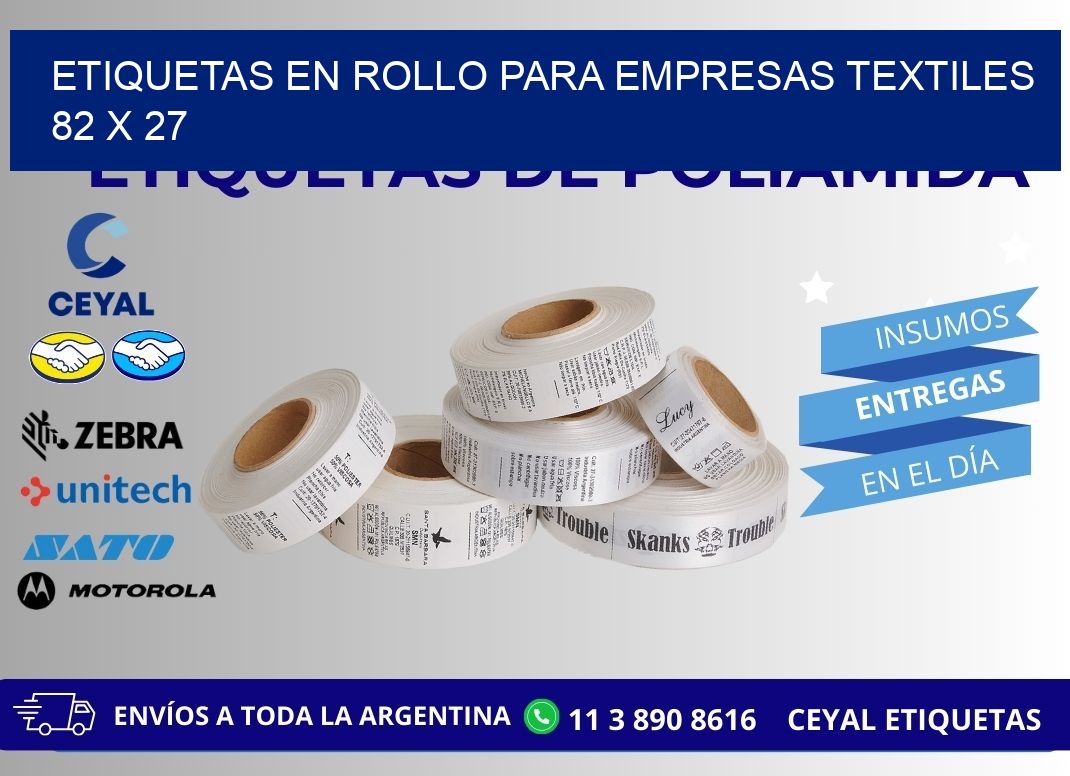 ETIQUETAS EN ROLLO PARA EMPRESAS TEXTILES  82 x 27