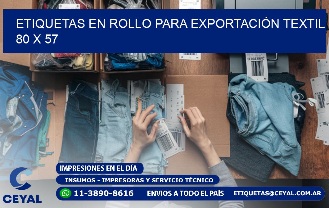 ETIQUETAS EN ROLLO PARA EXPORTACIÓN TEXTIL 80 x 57