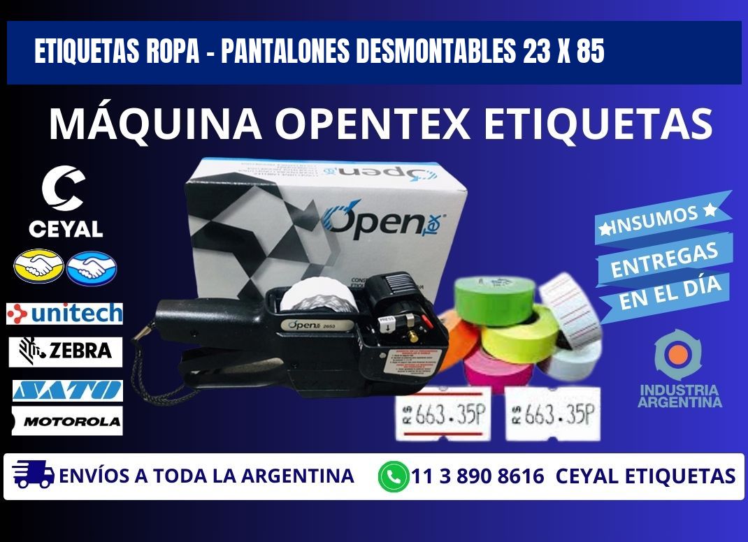 ETIQUETAS ROPA - PANTALONES DESMONTABLES 23 x 85