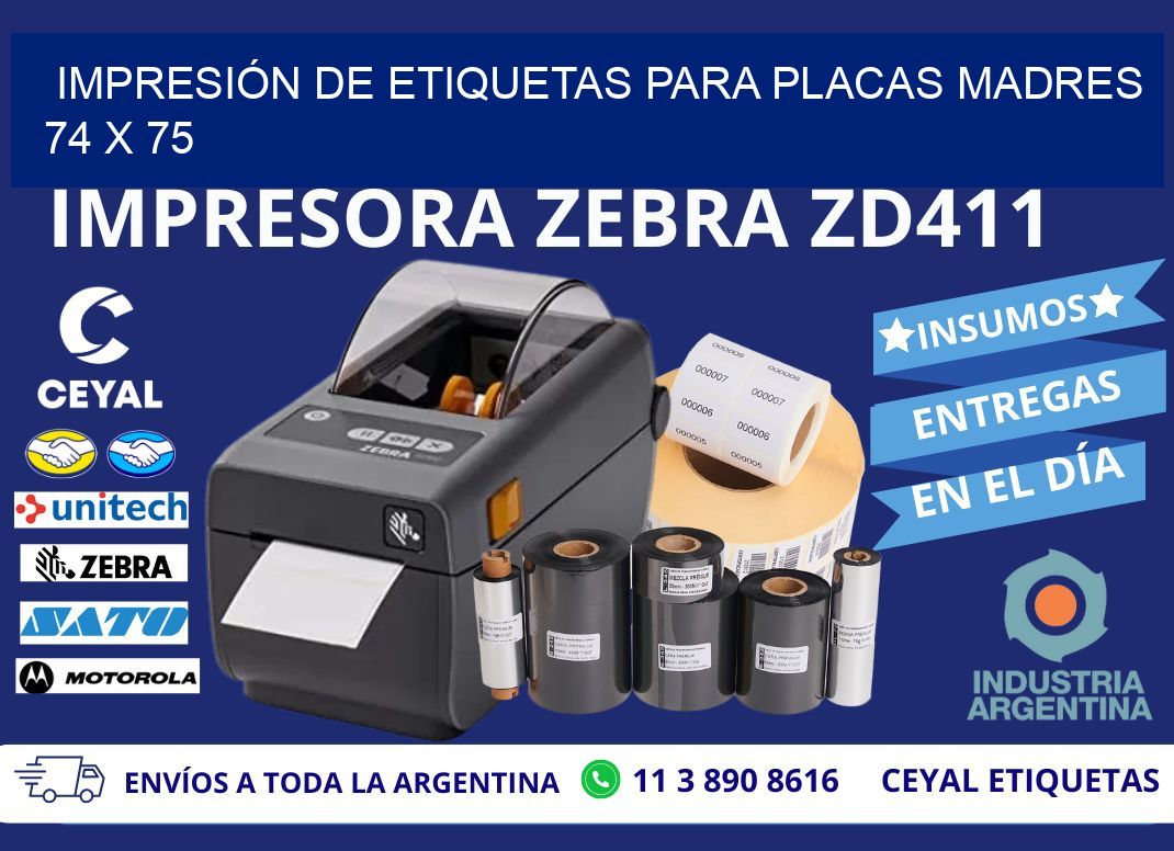 IMPRESIÓN DE ETIQUETAS PARA PLACAS MADRES 74 x 75