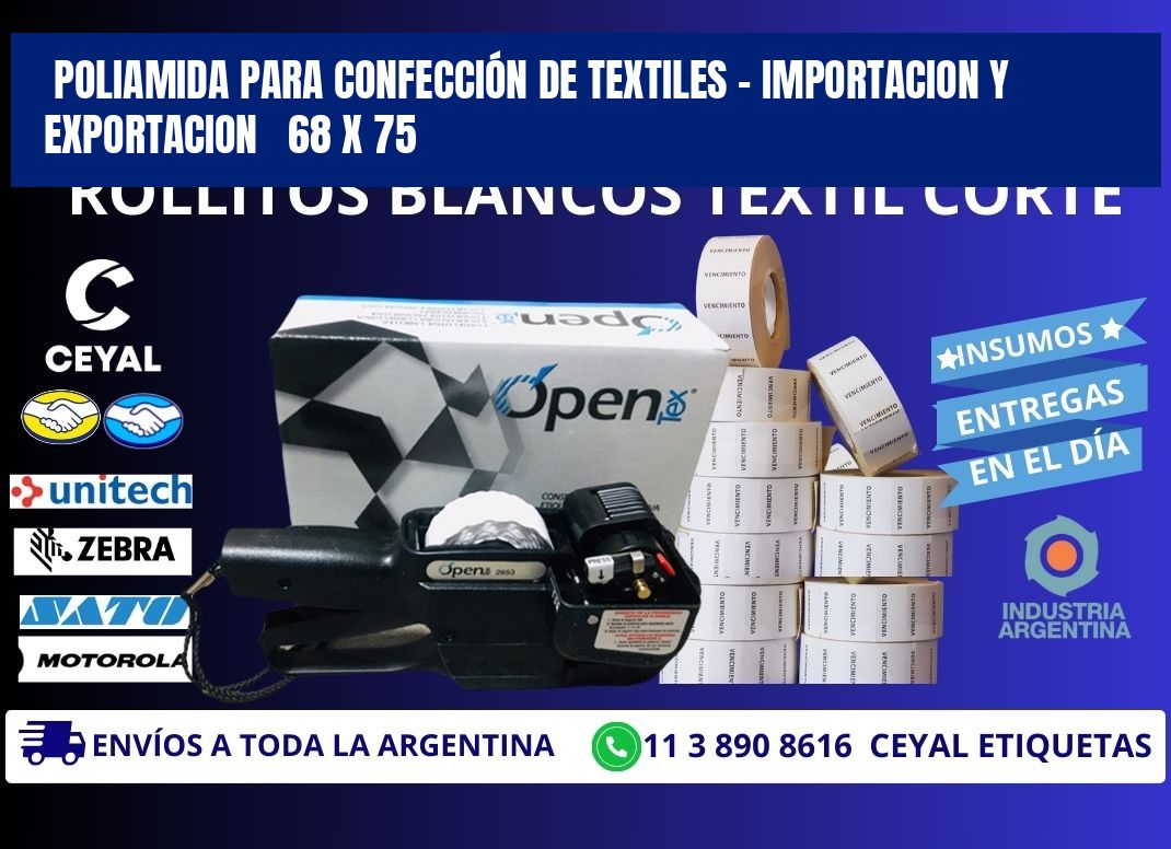 POLIAMIDA PARA CONFECCIÓN DE TEXTILES - IMPORTACION Y EXPORTACION 68 x 75