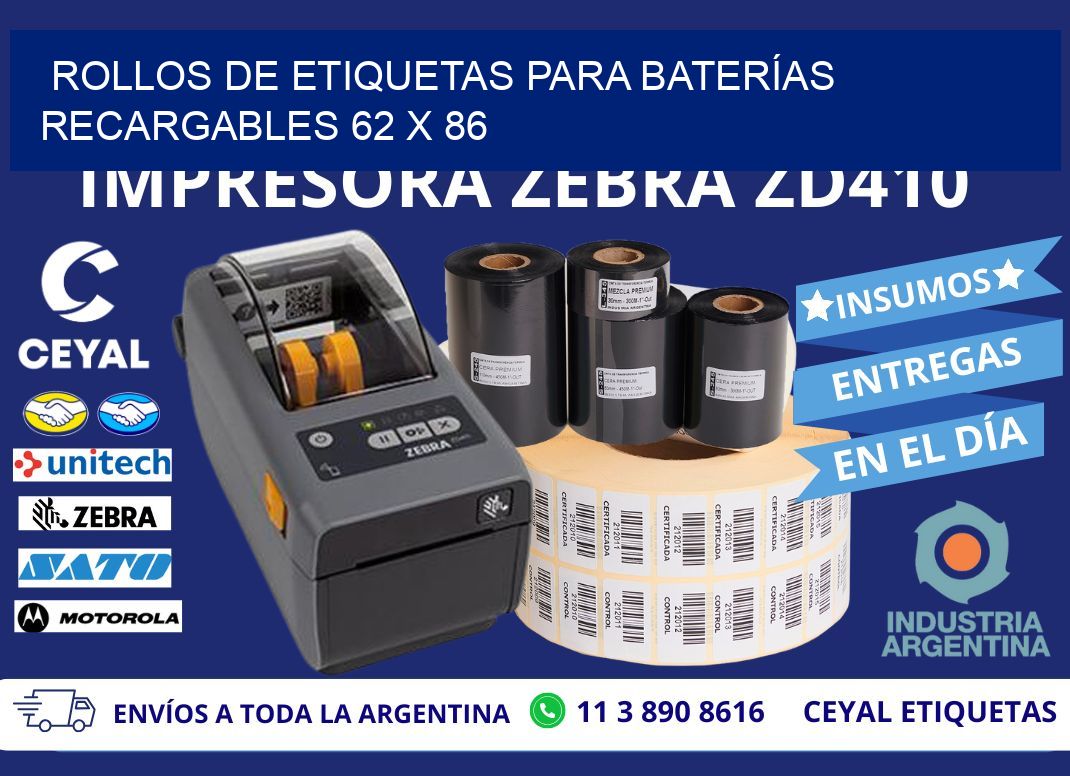ROLLOS DE ETIQUETAS PARA BATERÍAS RECARGABLES 62 x 86