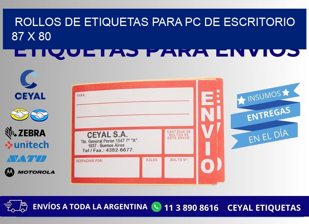 ROLLOS DE ETIQUETAS PARA PC DE ESCRITORIO 87 x 80
