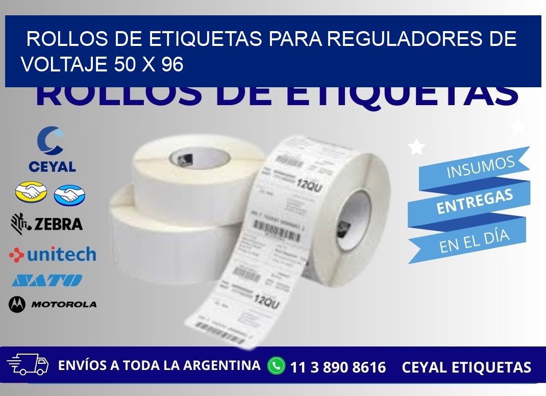 ROLLOS DE ETIQUETAS PARA REGULADORES DE VOLTAJE 50 x 96
