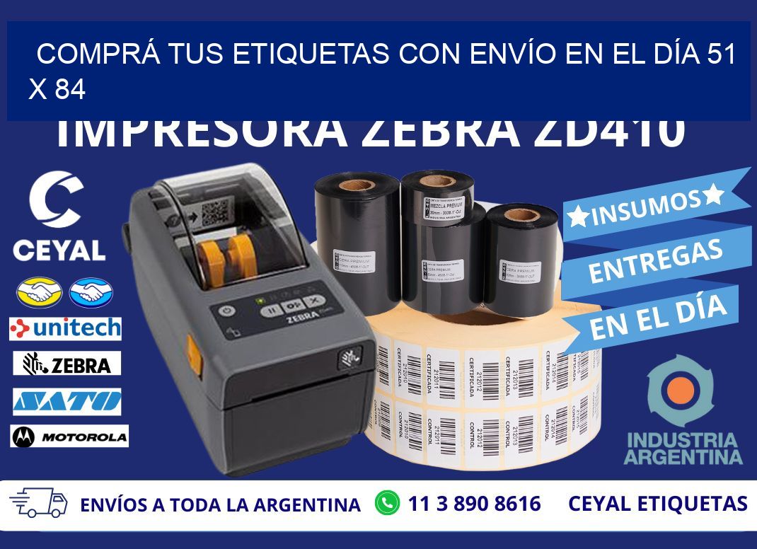 COMPRÁ TUS ETIQUETAS CON ENVÍO EN EL DÍA 51 x 84