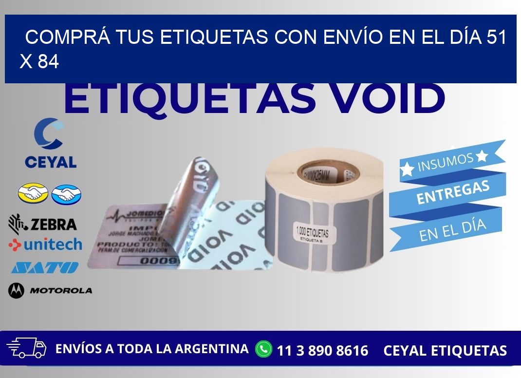 COMPRÁ TUS ETIQUETAS CON ENVÍO EN EL DÍA 51 x 84