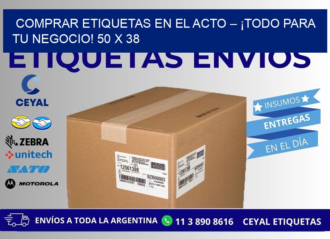 COMPRAR ETIQUETAS EN EL ACTO – ¡TODO PARA TU NEGOCIO! 50 x 38