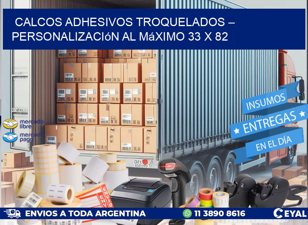 Calcos Adhesivos Troquelados – Personalización al Máximo 33 x 82