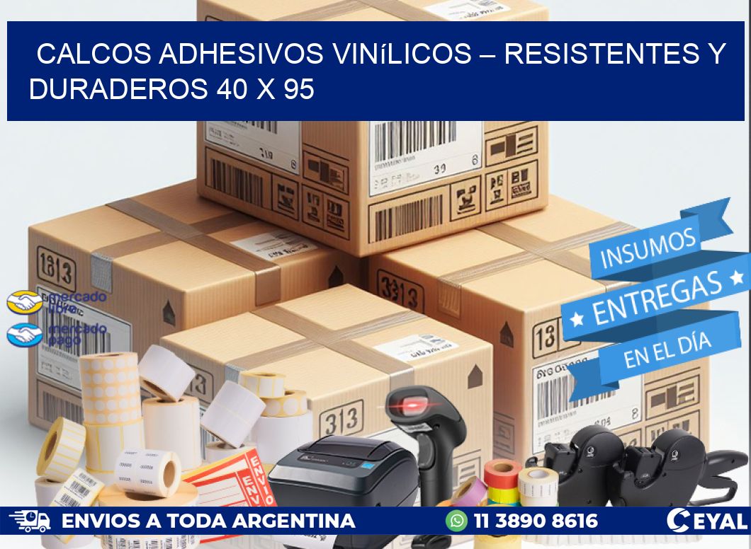 Calcos Adhesivos Vinílicos – Resistentes y Duraderos 40 x 95
