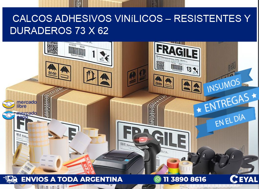 Calcos Adhesivos Vinílicos – Resistentes y Duraderos 73 x 62