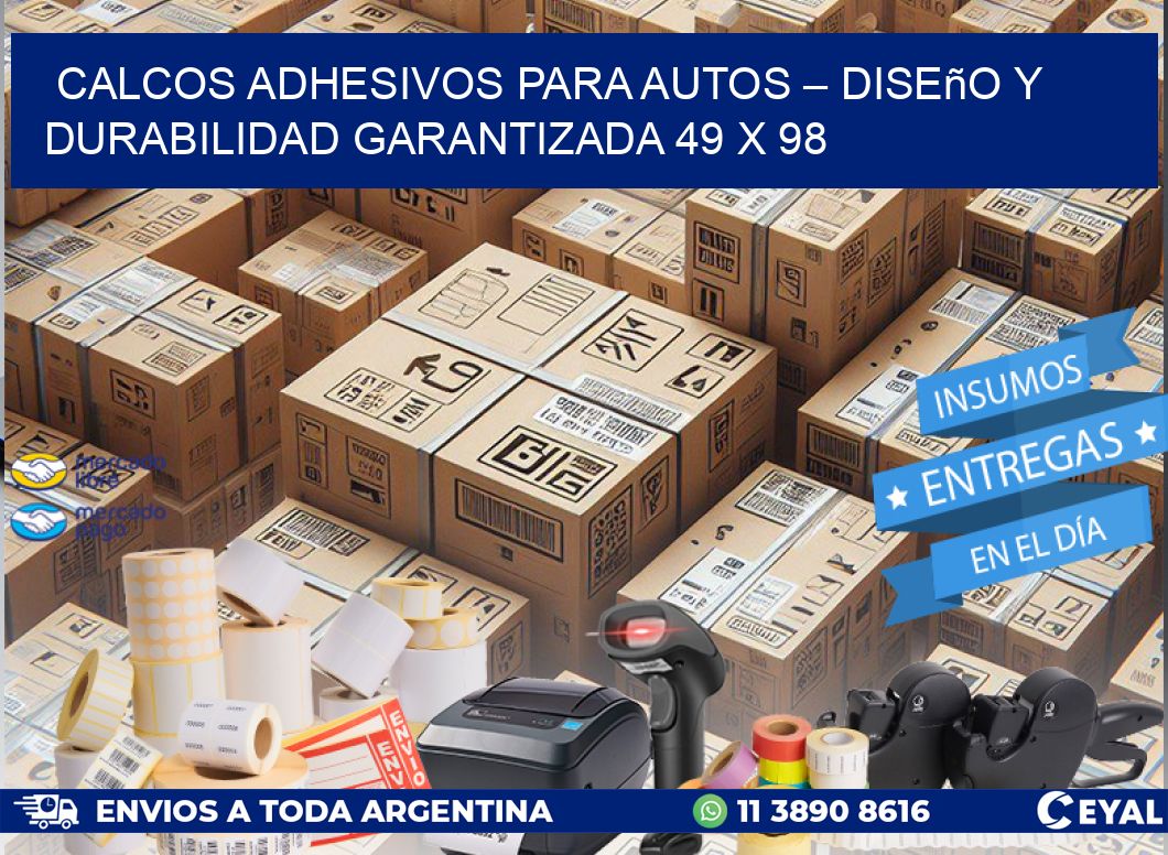 Calcos Adhesivos para Autos – Diseño y Durabilidad Garantizada 49 x 98