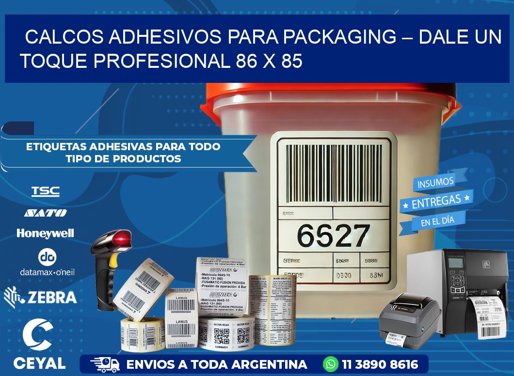 Calcos Adhesivos para Packaging – Dale un Toque Profesional 86 x 85