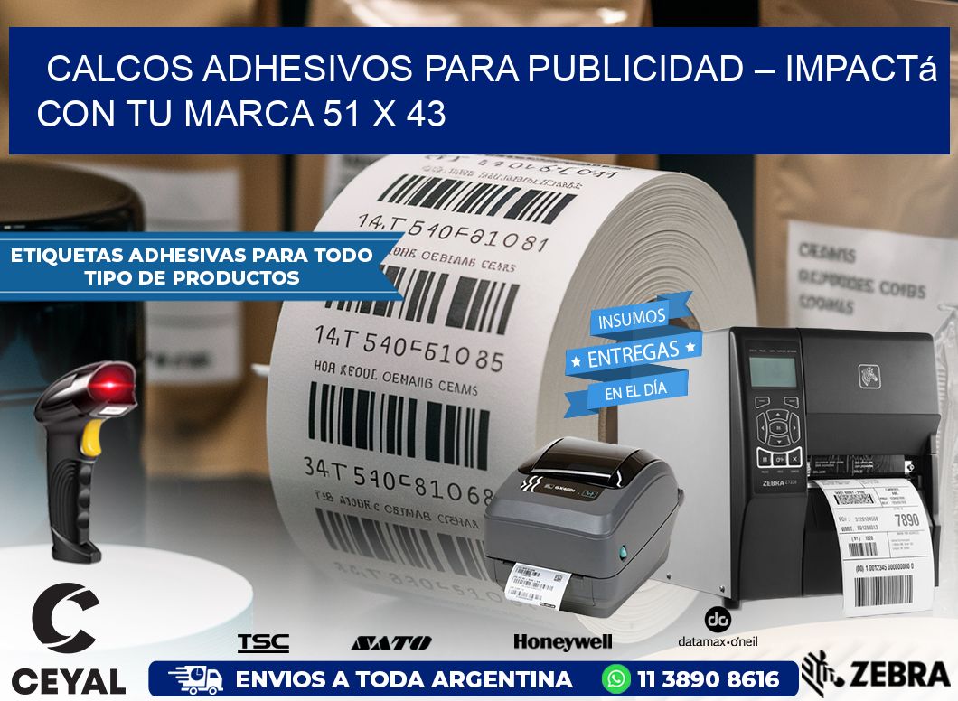 Calcos Adhesivos para Publicidad – Impactá con Tu Marca 51 x 43