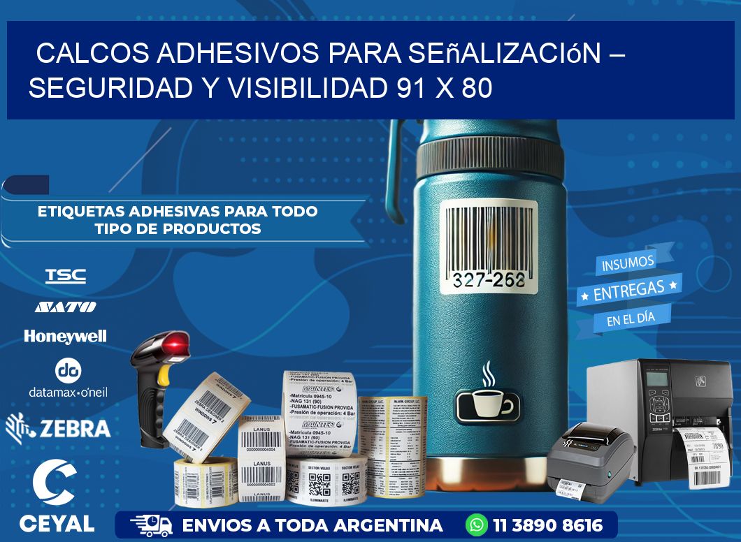 Calcos Adhesivos para Señalización – Seguridad y Visibilidad 91 x 80