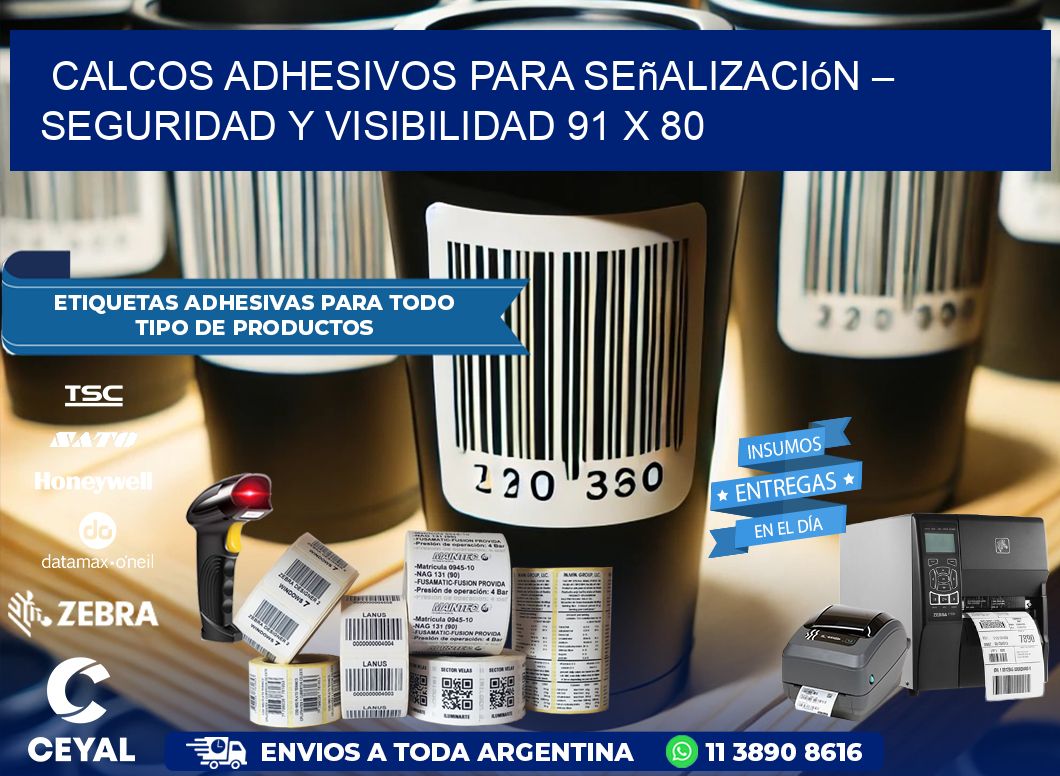 Calcos Adhesivos para Señalización – Seguridad y Visibilidad 91 x 80