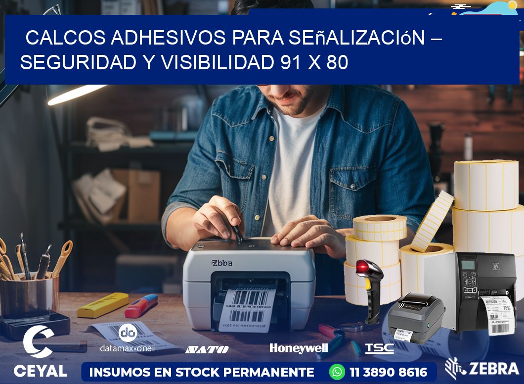 Calcos Adhesivos para Señalización – Seguridad y Visibilidad 91 x 80
