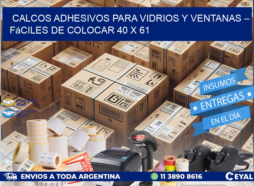 Calcos Adhesivos para Vidrios y Ventanas – Fáciles de Colocar 40 x 61