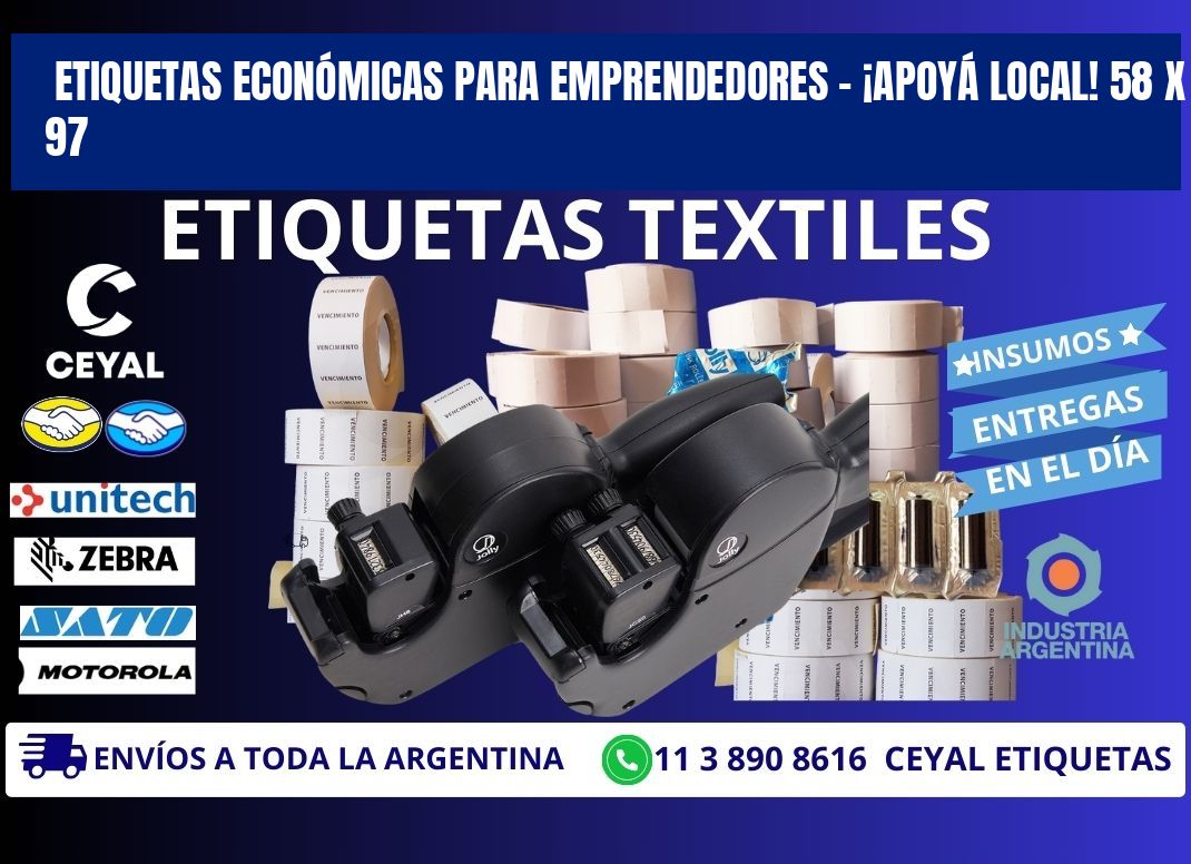 ETIQUETAS ECONÓMICAS PARA EMPRENDEDORES – ¡APOYÁ LOCAL! 58 x 97