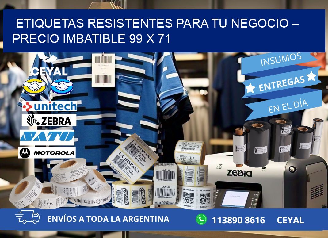 ETIQUETAS RESISTENTES PARA TU NEGOCIO – PRECIO IMBATIBLE 99 x 71
