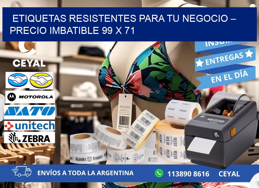 ETIQUETAS RESISTENTES PARA TU NEGOCIO – PRECIO IMBATIBLE 99 x 71