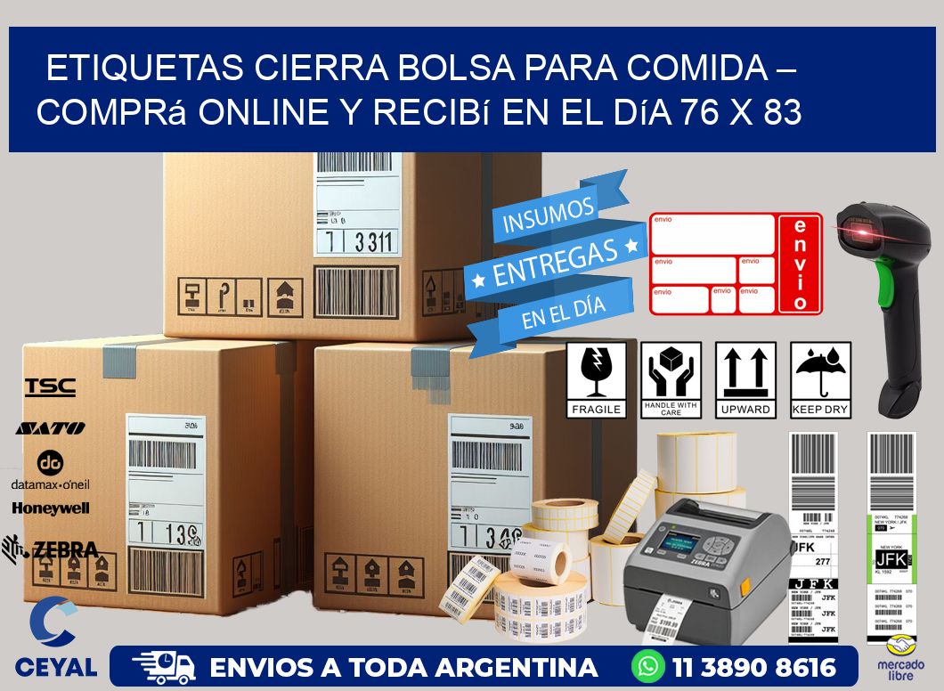 Etiquetas Cierra Bolsa para Comida – Comprá Online y Recibí en el Día 76 x 83