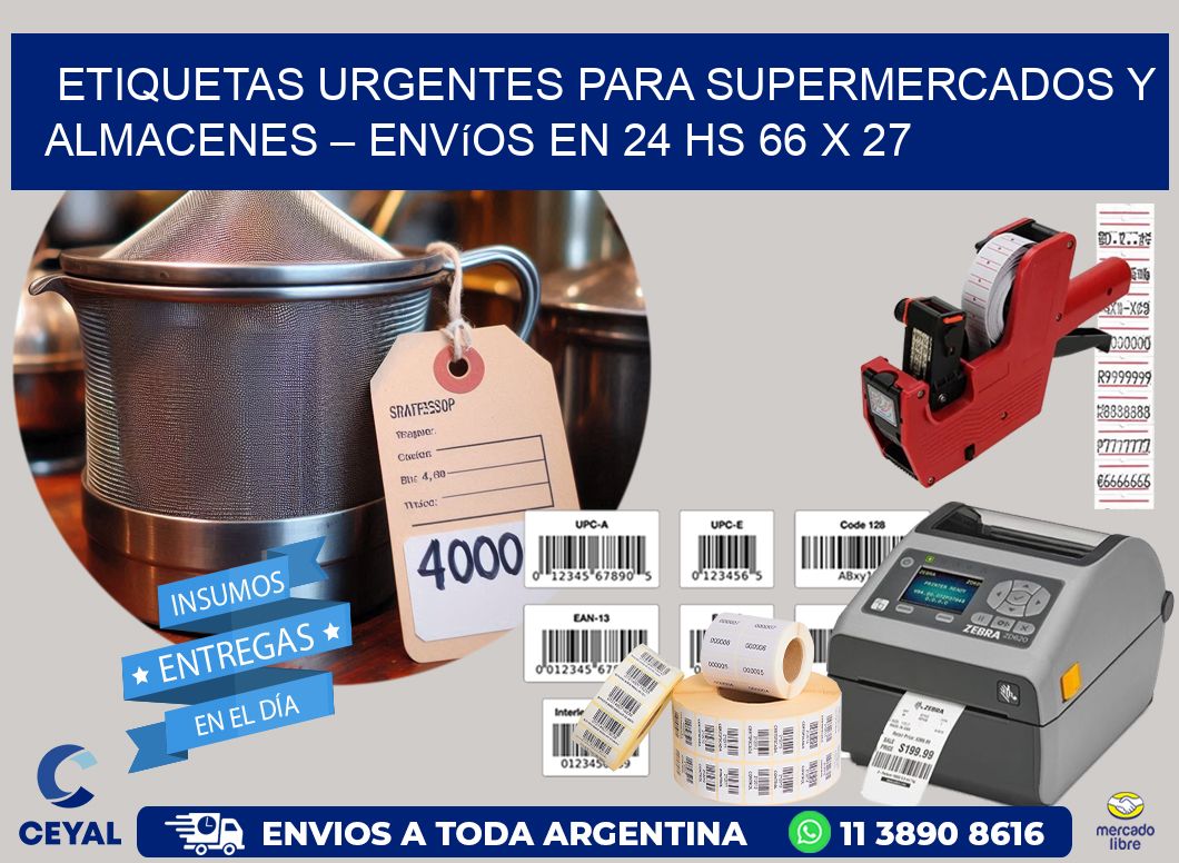 Etiquetas Urgentes para Supermercados y Almacenes – Envíos en 24 hs 66 x 27