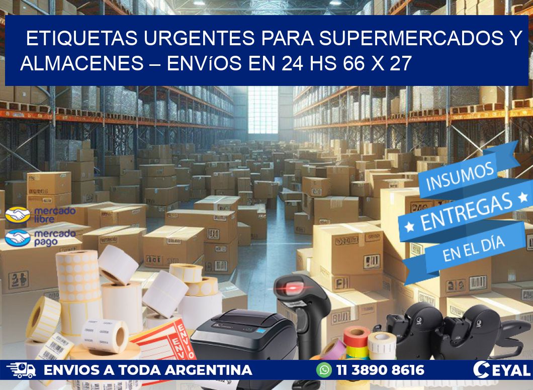 Etiquetas Urgentes para Supermercados y Almacenes – Envíos en 24 hs 66 x 27