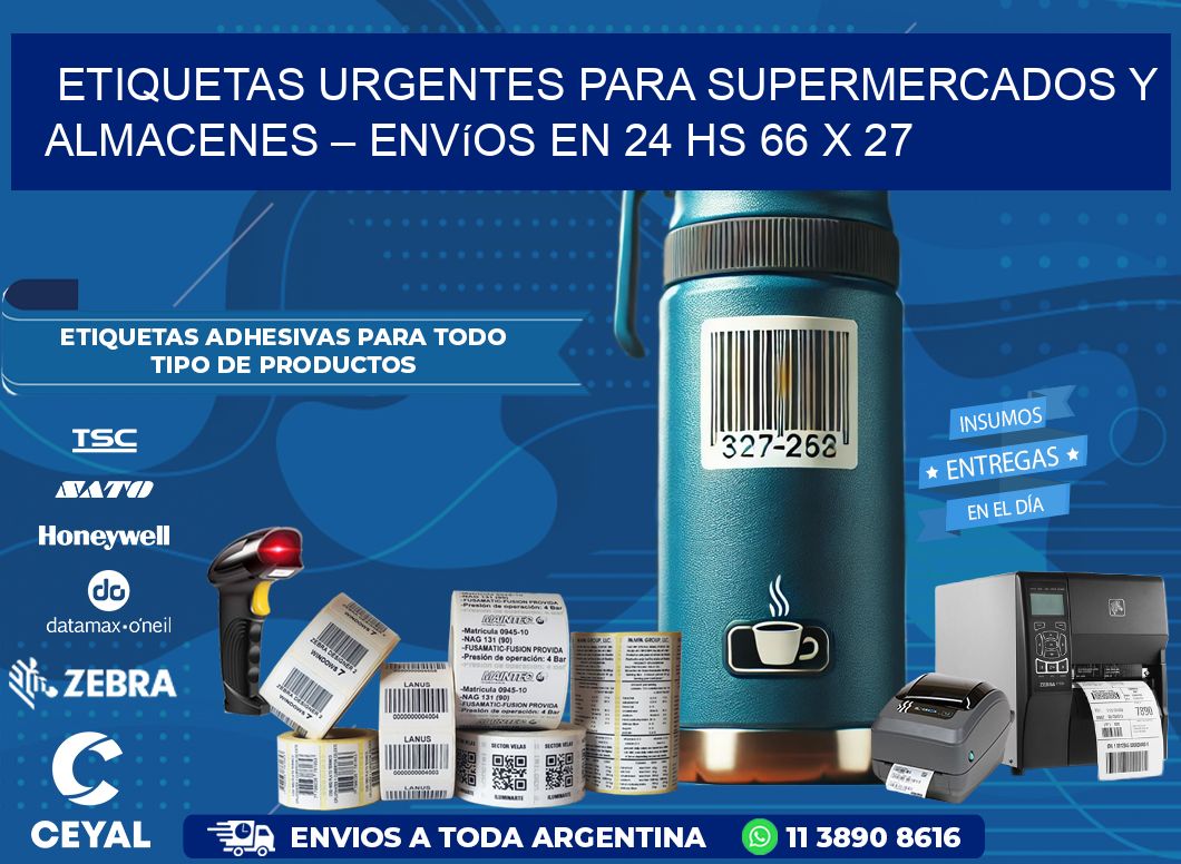 Etiquetas Urgentes para Supermercados y Almacenes – Envíos en 24 hs 66 x 27