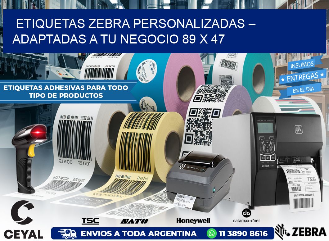 Etiquetas Zebra Personalizadas – Adaptadas a tu Negocio 89 x 47