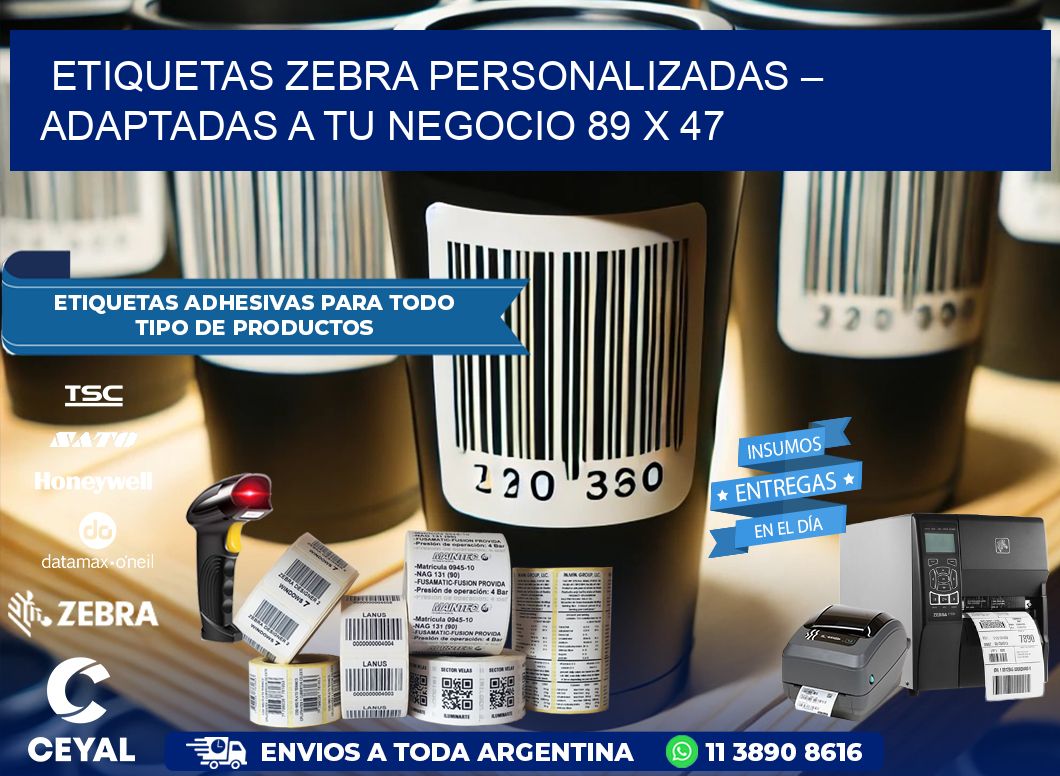 Etiquetas Zebra Personalizadas – Adaptadas a tu Negocio 89 x 47
