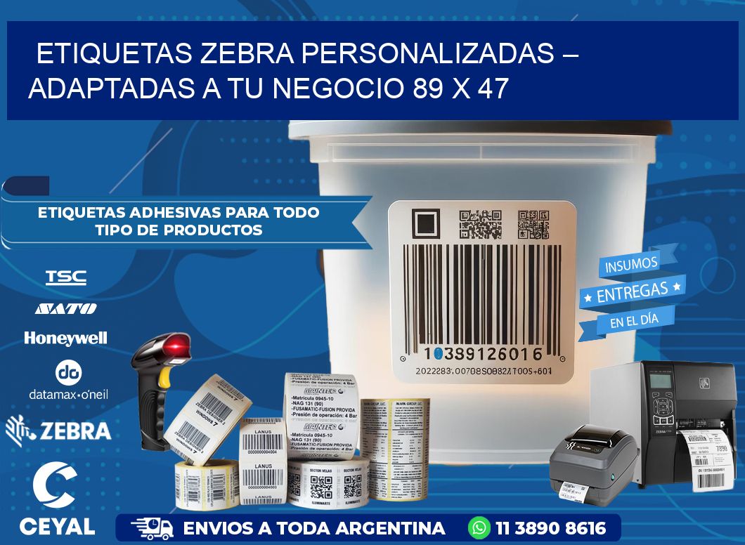 Etiquetas Zebra Personalizadas – Adaptadas a tu Negocio 89 x 47