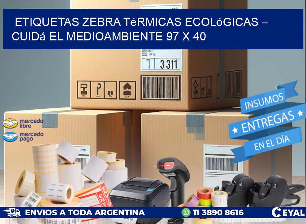 Etiquetas Zebra Térmicas Ecológicas – Cuidá el Medioambiente 97 x 40