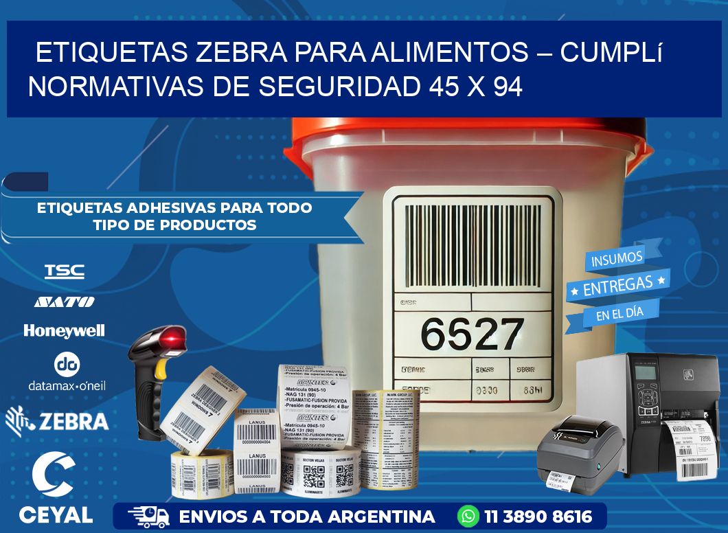 Etiquetas Zebra para Alimentos – Cumplí Normativas de Seguridad 45 x 94