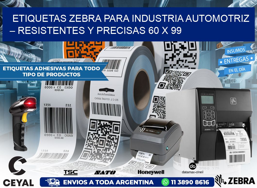 Etiquetas Zebra para Industria Automotriz – Resistentes y Precisas 60 x 99