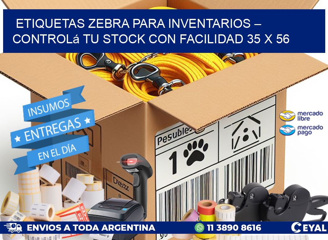 Etiquetas Zebra para Inventarios – Controlá tu Stock con Facilidad 35 x 56