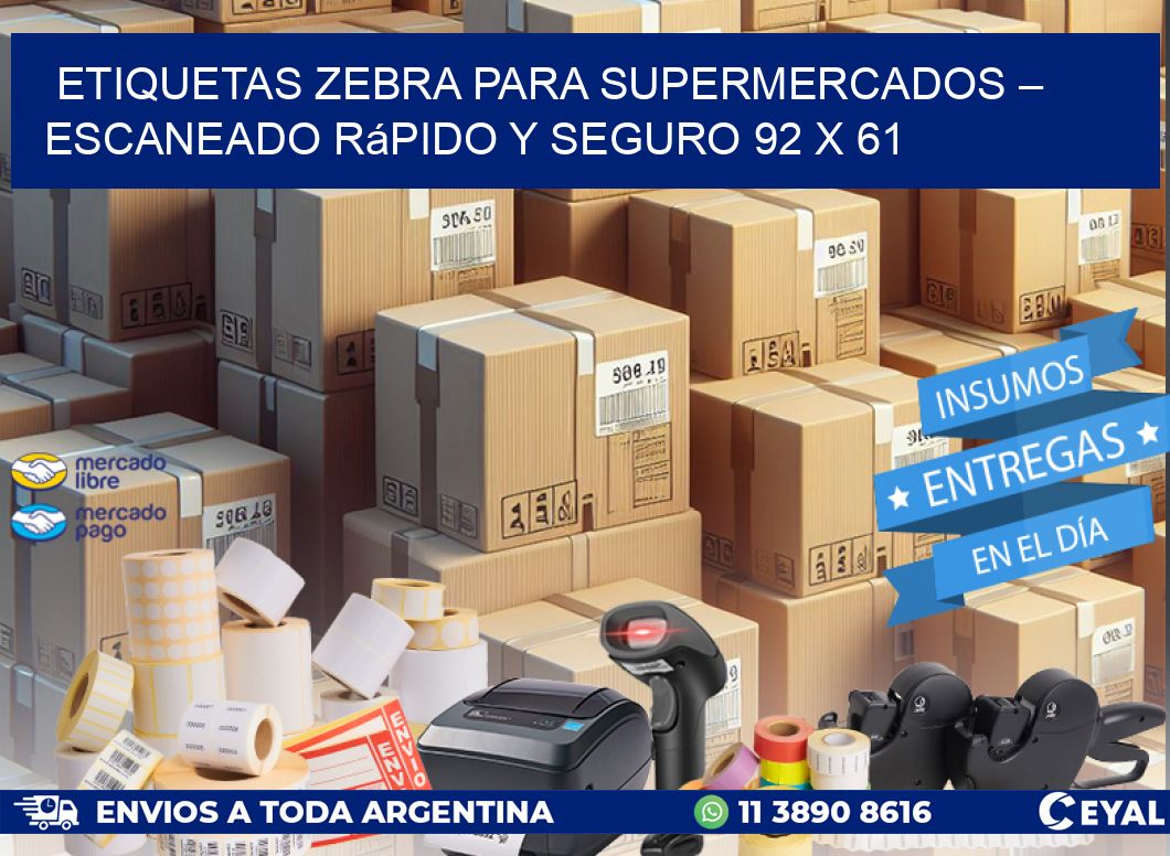 Etiquetas Zebra para Supermercados – Escaneado Rápido y Seguro 92 x 61
