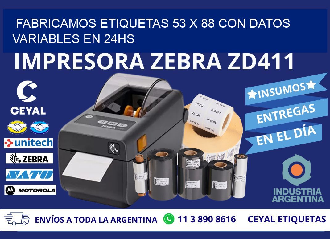 Fabricamos Etiquetas 53 x 88 con Datos Variables en 24hs