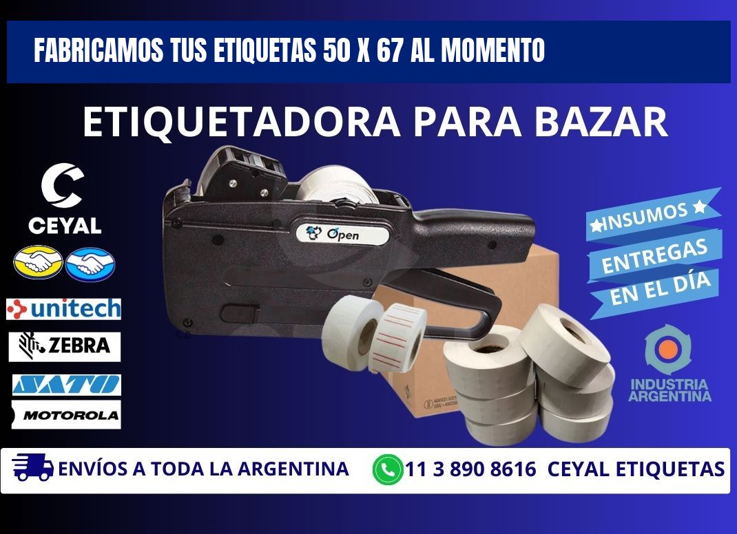 Fabricamos tus Etiquetas 50 x 67 al Momento