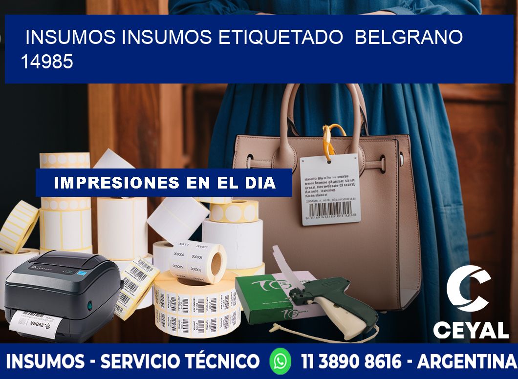 INSUMOS INSUMOS ETIQUETADO Belgrano 14985