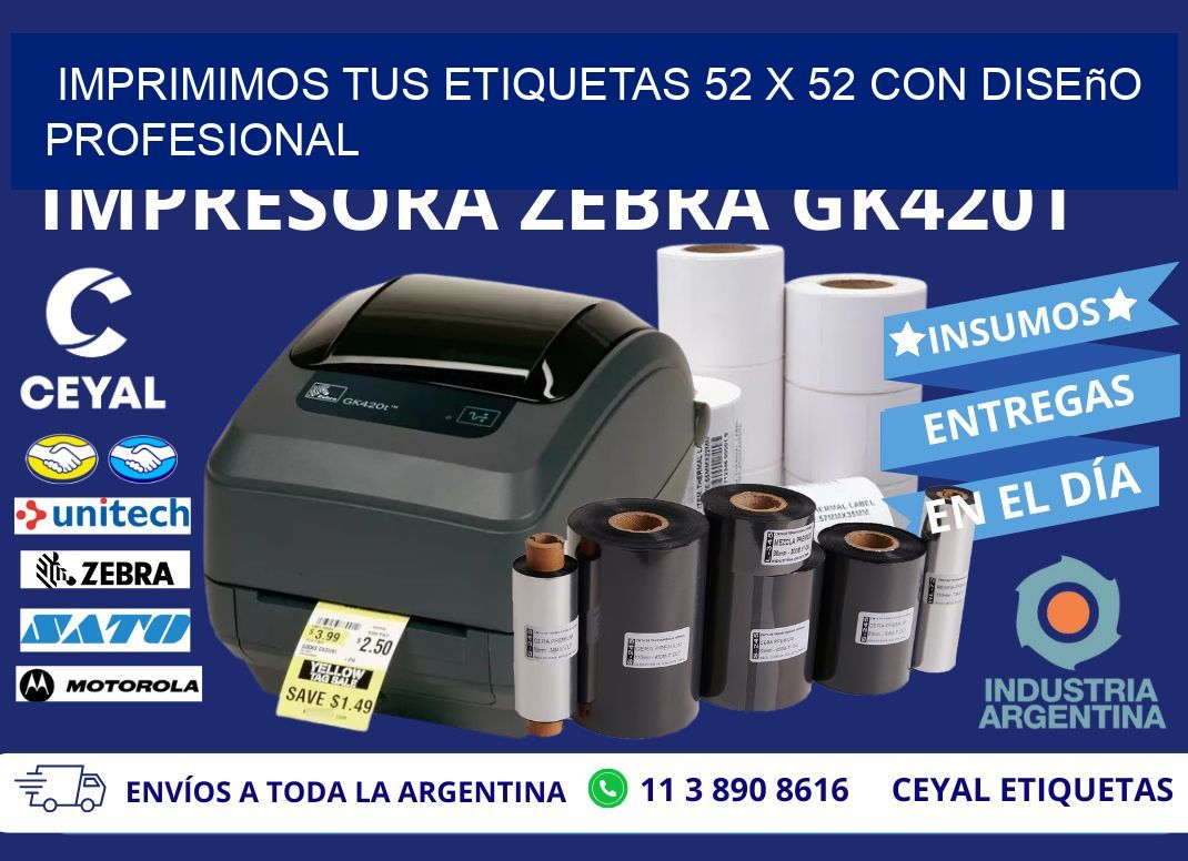 Imprimimos tus Etiquetas 52 x 52 con Diseño Profesional
