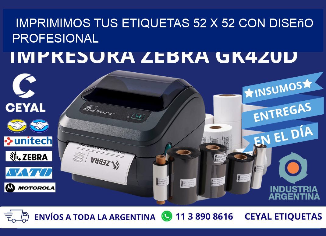 Imprimimos tus Etiquetas 52 x 52 con Diseño Profesional