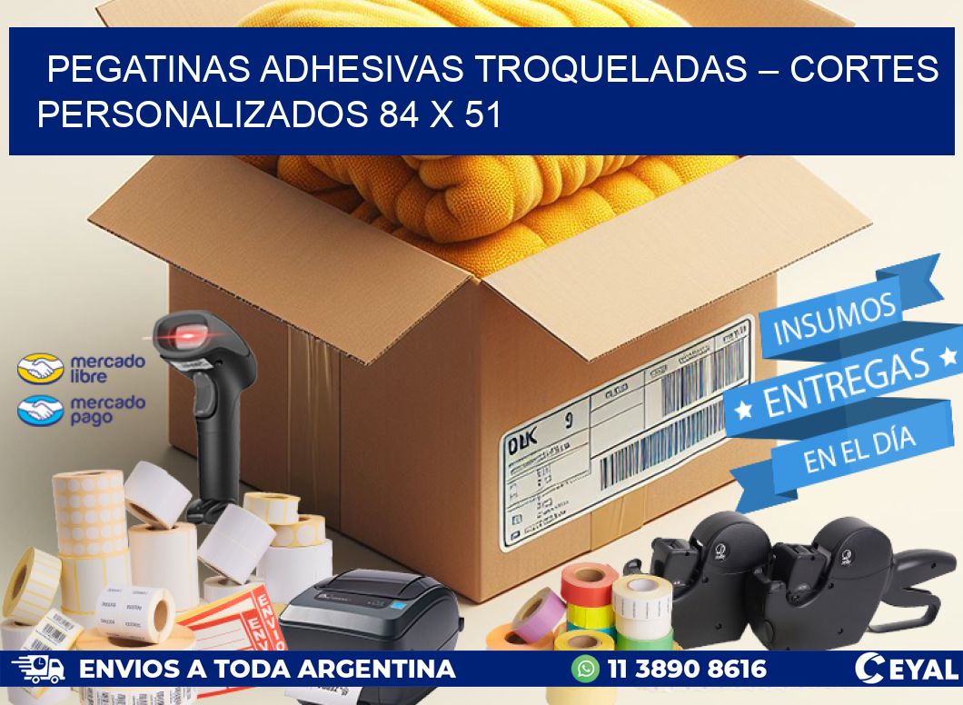 Pegatinas Adhesivas Troqueladas – Cortes Personalizados 84 x 51