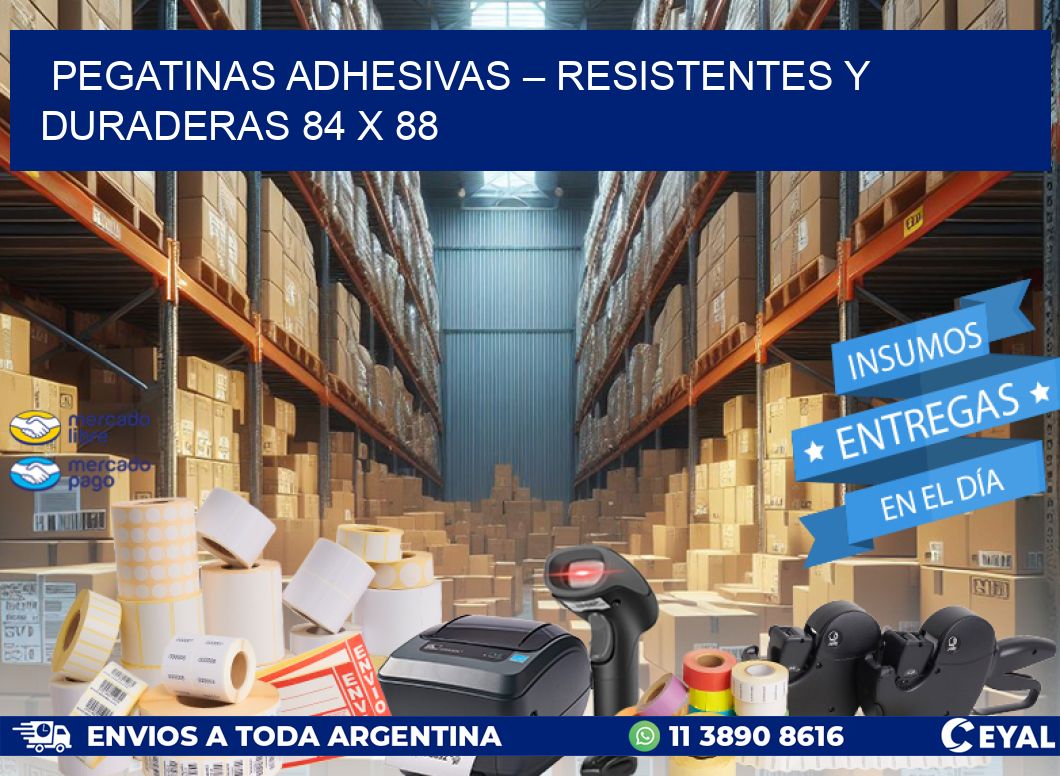 Pegatinas Adhesivas – Resistentes y Duraderas 84 x 88