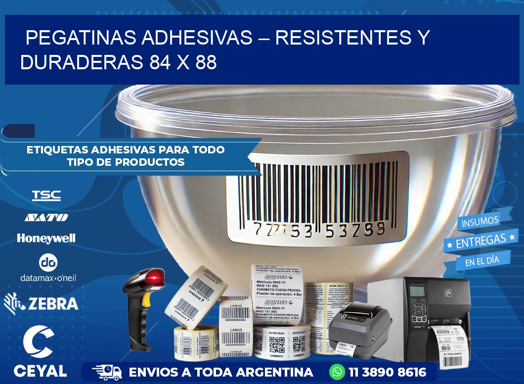 Pegatinas Adhesivas – Resistentes y Duraderas 84 x 88