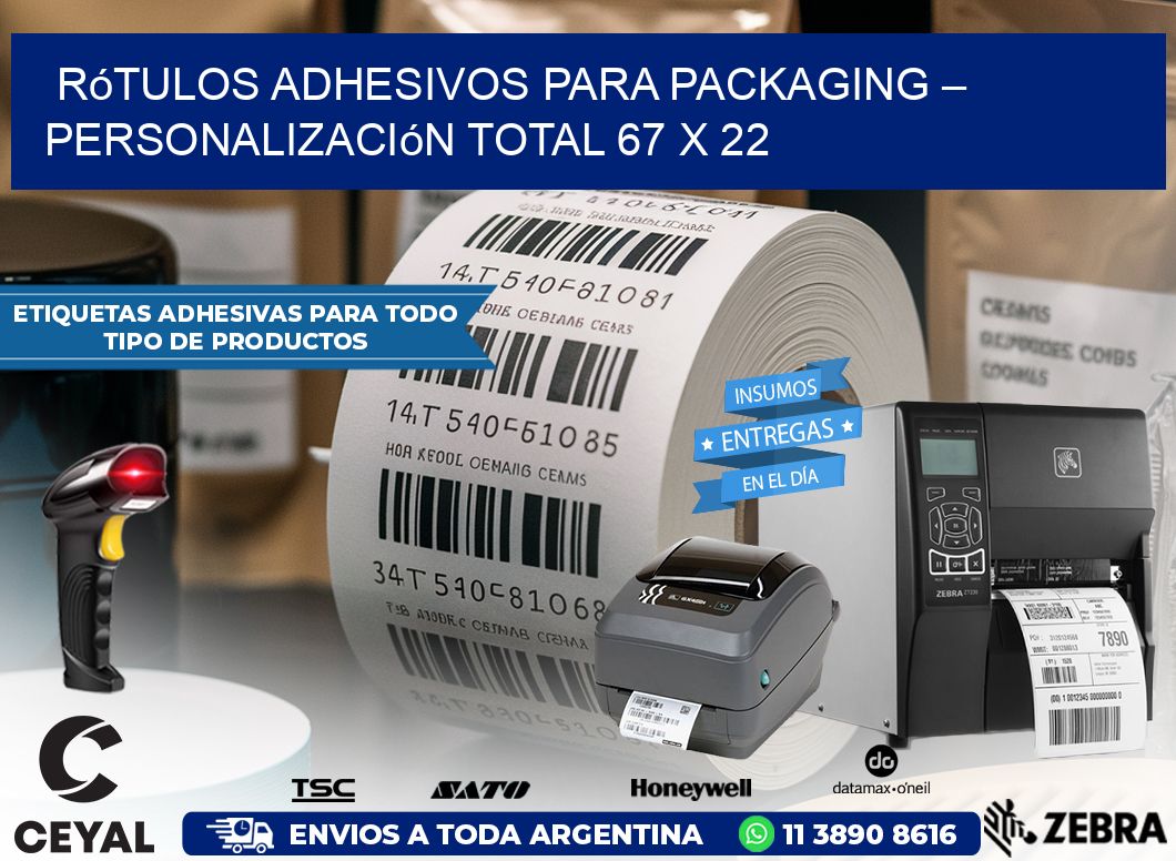 Rótulos Adhesivos para Packaging – Personalización Total 67 x 22
