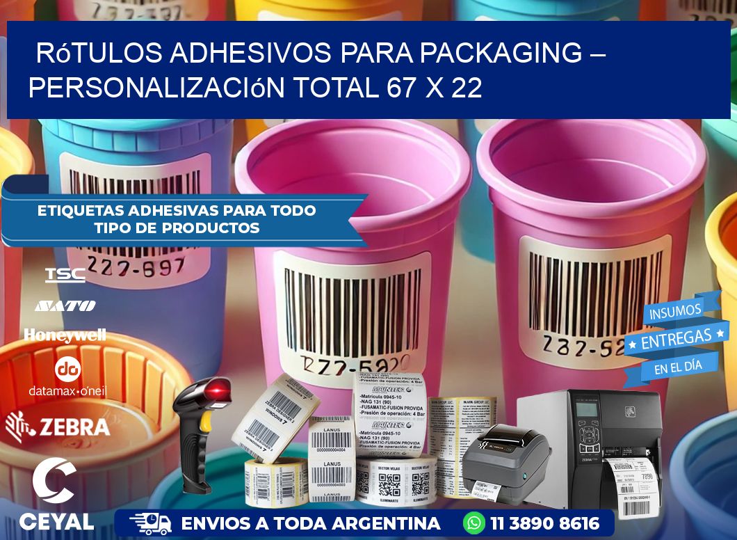 Rótulos Adhesivos para Packaging – Personalización Total 67 x 22