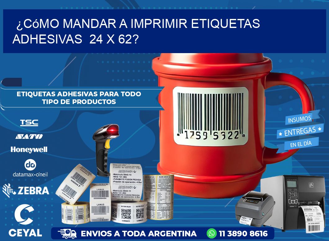 ¿Cómo mandar a imprimir etiquetas adhesivas  24 x 62?