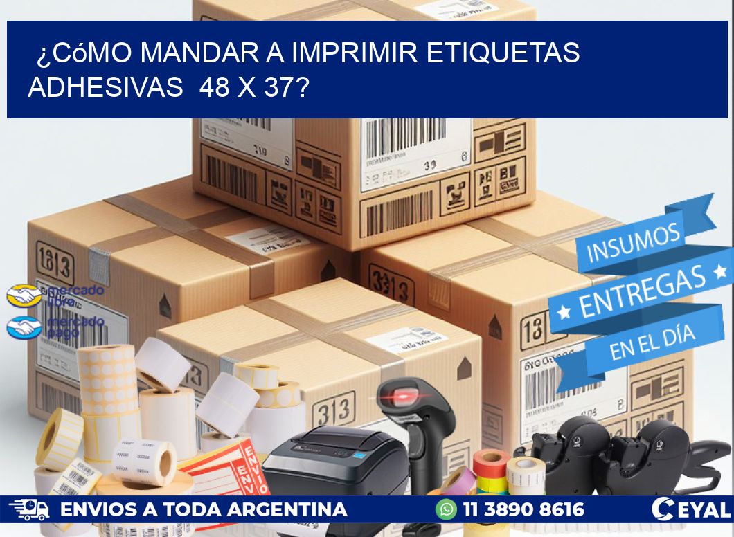 ¿Cómo mandar a imprimir etiquetas adhesivas 48 x 37?