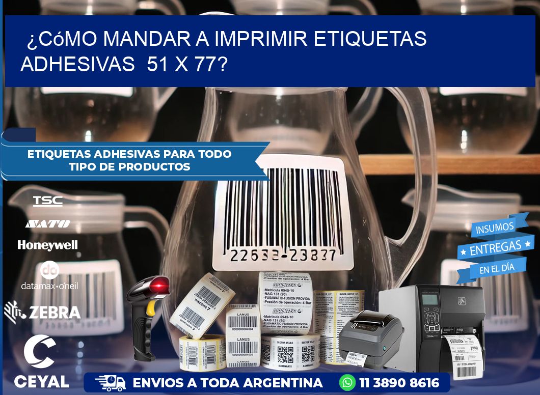 ¿Cómo mandar a imprimir etiquetas adhesivas  51 x 77?