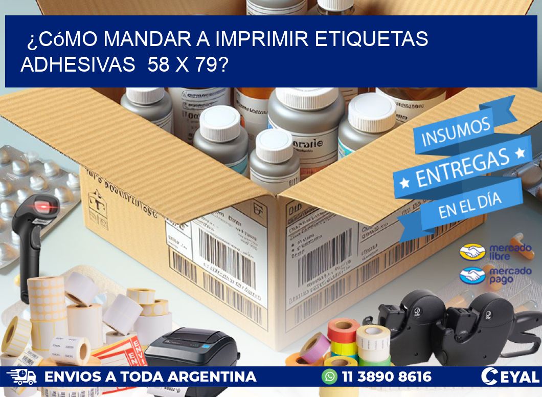 ¿Cómo mandar a imprimir etiquetas adhesivas 58 x 79?
